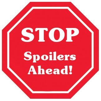 Spoilers!