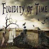 Fluidity of Time