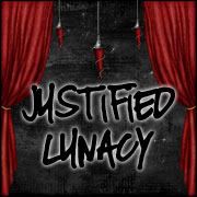 Justified Lunacy