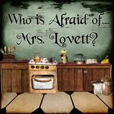 Who is Afraid of Mrs. Lovett?