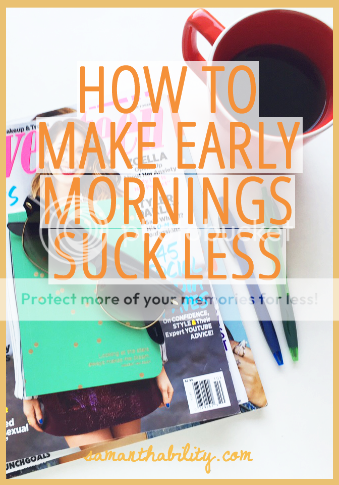 Make early mornings suck less