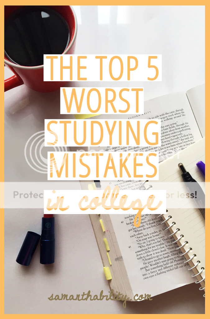 The top five worst college studying mistakes!