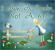 I Am A Reader, Not A Writer